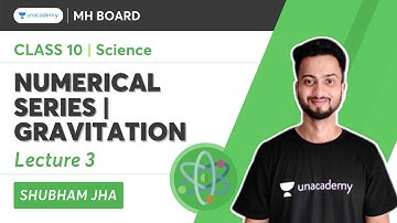 Numerical Series | Gravitation | Lecture 3 | SSC 10 | Science | Shubham Jha | Unacademy