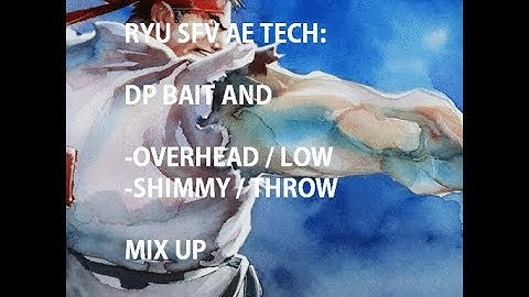 Ryu SFV AE Tech 10: VT2 overhead combo and whiffed dp trick