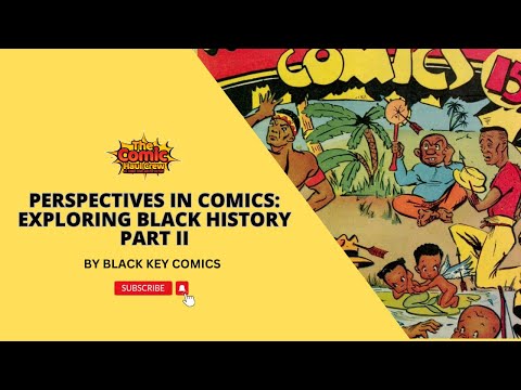 Perspectives in Comics: Exploring Black History PART II