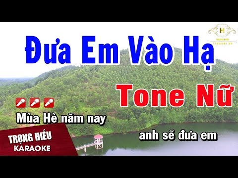 Karaoke Đưa Em Vào Hạ Tone nữ-Võ Hiể ft ......