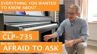 Yamaha CLP735 digital piano | Everything you wanted to know but were afraid to ask.