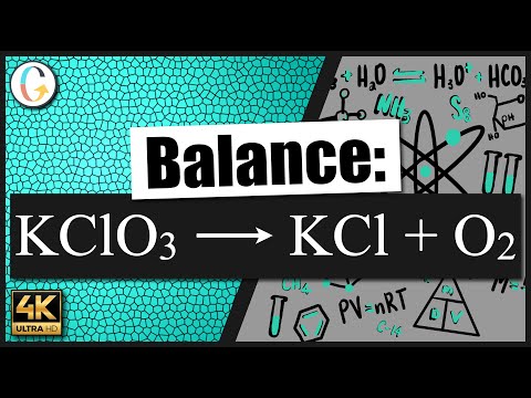 Video How to balance KClO3 → KCl + O2 - youtube