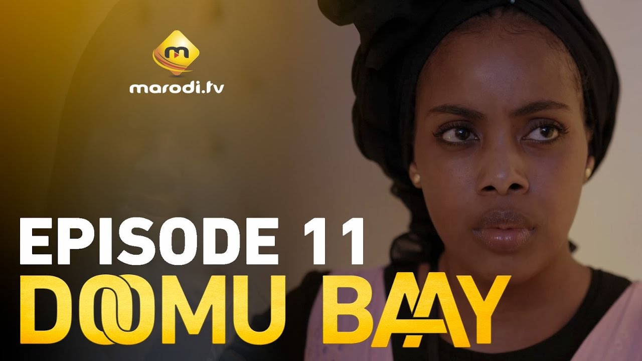 Série - Doomu Baay - Episode 11 - VOSTFR