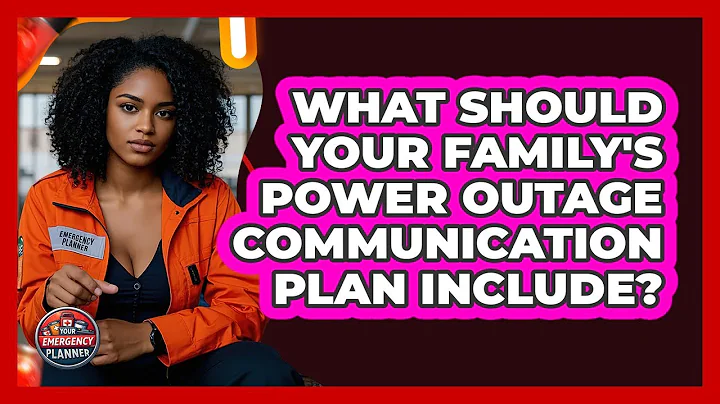 What Should Your Family's Power Outage Communication Plan Include? - Your Emergency Planner