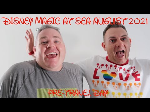 Disney Magic At Sea August 2021- Pre-Travel Day