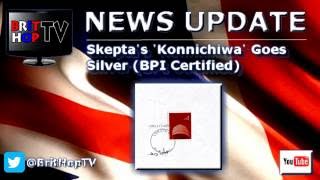 BHTV NEWS: Skepta - 'Konnichiwa' Goes Silver (BPI Certified)  | @BritHopTV