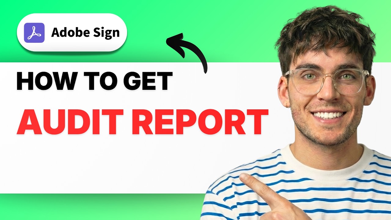How to Get an Audit Report in Adobe Sign [2026 Full Guide] - YouTube