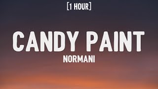 Normani - Candy Paint [1 HOUR/Lyrics] | "Handle me, sweet just like candy"