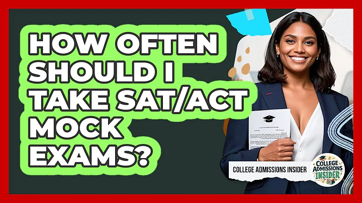 How Often Should I Take SAT/ACT Mock Exams? - College Admissions Insider