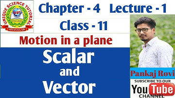 #Class-11#Motion in a plane(Vectors) #L-1#Scalar & Vector #Pankaj Rovi #unique science tutorial #UST