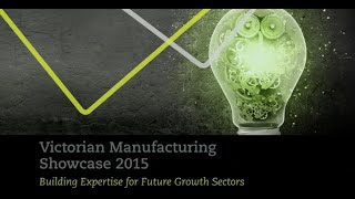 2015 Victorian Manufacturing Showcase