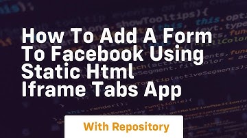 How to add a form to facebook using static html iframe tabs app
