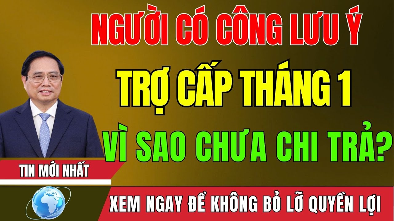 KHẨN CẤP: TRỢ CẤP NGƯỜI CÓ CÔNG THÁNG MỘT BỊ TẠM DỪNG – SỰ THẬT LÀ GÌ?