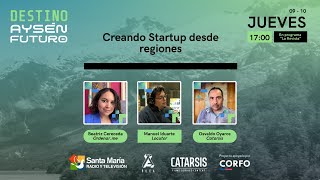 LA REVISTA | Destino Aysén Futuro: Creando Startup desde regiones