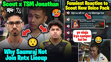 Scout Reveal Why Saumraj Not Join RNTX Lineup👿 Scout x Jonathan🔥 Scout 2.0 New Voice Pack Reaction🤣