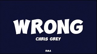 WRONG - Chris Grey (Lyrics) Profile
