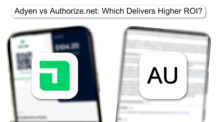 Adyen Vs Authorize.net Which Delivers Higher ROI