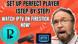 How to Install and Use Perfect Player IPTV on Firestick & Android TV
