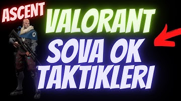 SOVA OK TAKTİKLERİ MÜKKEMEL-ASCENT-|Valorant