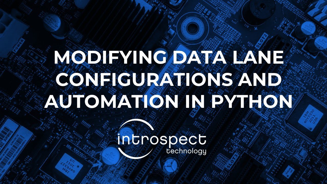 Modifying Data Lane Configurations and Automation in Python [4/4] - YouTube