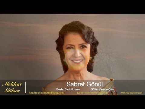 Melihat Gülses - Sabret Gönül