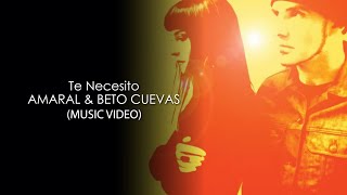 Amaral & Beto Cuevas - Te Necesito HD