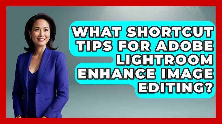 What Shortcut Tips for Adobe Lightroom Enhance Image Editing? | Design Tool Unlocked News