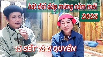 t1: hát dao đối đáp .tí QUYỄN và tả SIỂT, tại Nậm Mu Tân Thành