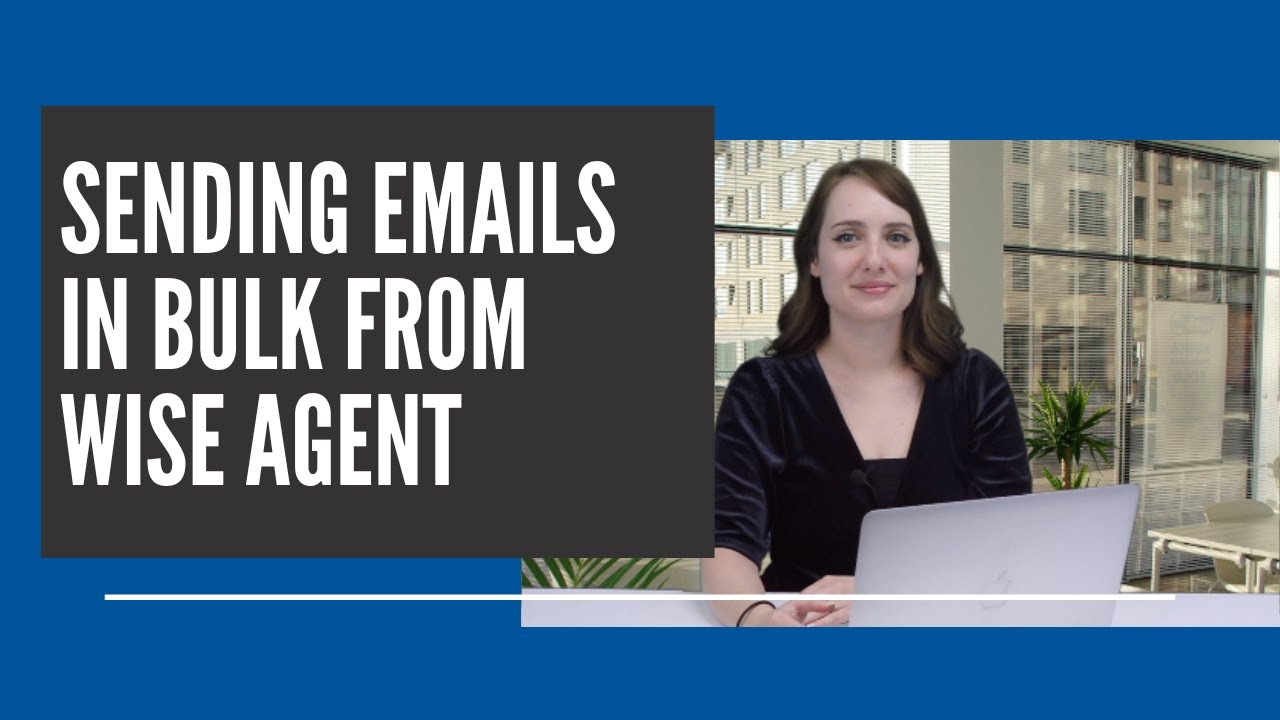 Sending Emails in Bulk from Wise Agent CRM