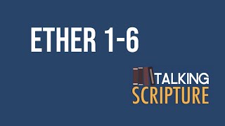 Ep 295 | Ether 1-6, Come Follow Me 2024 (November 11-17)