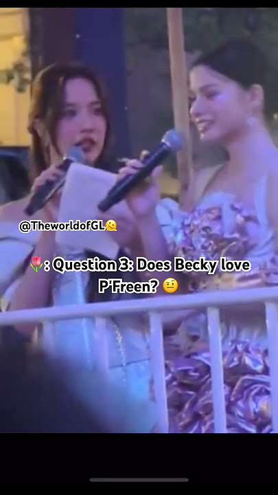 P’Freen went straight to Question 3 🙂↔️ CTWpride#freenbeck #freenbecky #srchafreen #beckyarmstrong