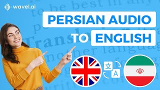 Translate Persian Audio to English | Wavel AI screenshot 1