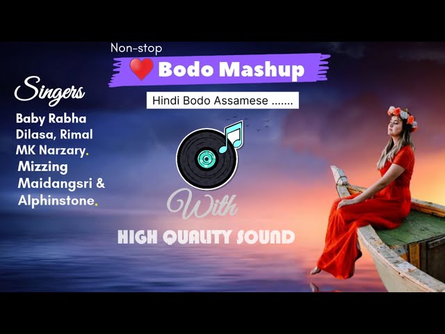 Non-stop Romantic Bodo Mashup# Mixed with Hindi Assamese Nepali & Bengali VOL- II class=