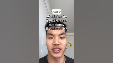 what’s trashy if you’re poor but classy if you’re rich part 2