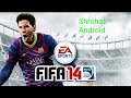 تحميل لعبة FIFA 14 للاندرويد + طريقة تثبيت اللعبة