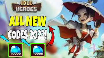 *AUGUST 2022* - IDLE HEROES REDEEM CODES IN 2022 - IDLE HEROES CODES - CD CODES IDLE HEROES