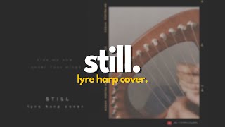 Video thumbnail of "STILL | Hillsong | LYRE HARP Cover"
