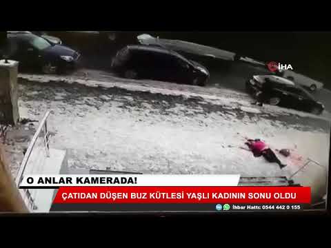 Çatıdan düşen buz kütlesi yaşlı kadının sonu oldu