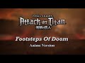 [Attack On Titan] - Footsteps Of Doom (Anime Version)