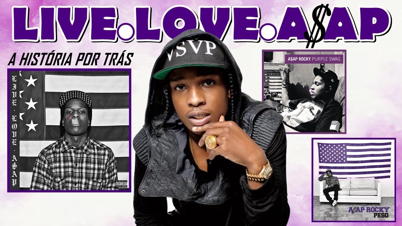 A História Por Trás da CLÁSSICA ‘Live.Love.A$AP’ de A$AP Rocky - YouTube