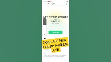 Oppo A31 New Update Available A.55 Security patch