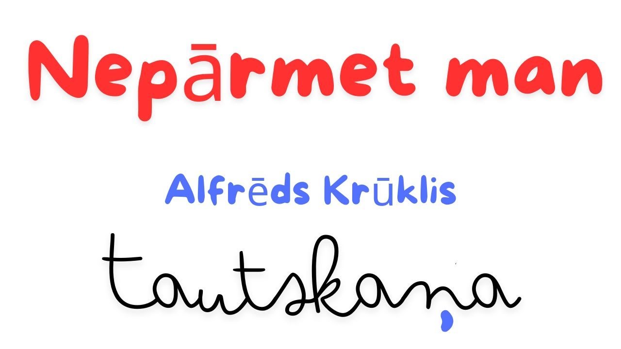 Nepārmet man - Tautskaņa / Alfrēds Krūklis