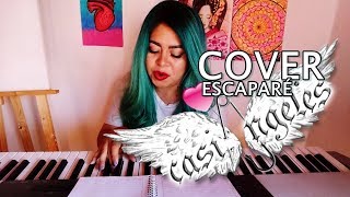 Video thumbnail of "Casi Angeles - Escaparé (Cover)"