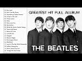 The Beatles Greatest Hits Full Album