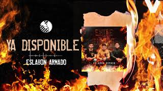 Video thumbnail of "Entre La Lumbre - (Audio Oficial) - Eslabon Armado - DEL Records 2021"