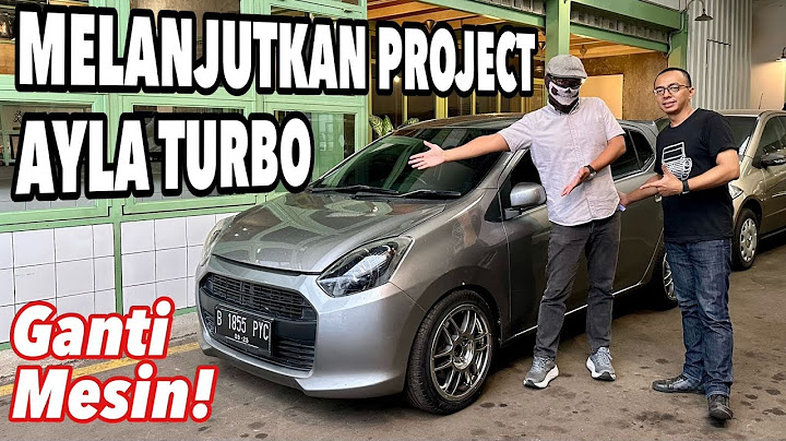 Project GILA untuk AYLA TURBO