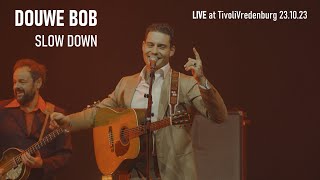 Douwe Bob - Slow Down - Live at TivoliVredenburg