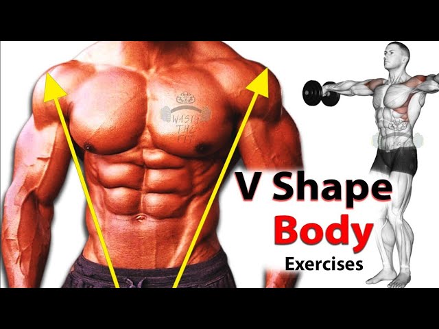 V- shape Physique Workout For Complete Body