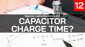 Beginner Tests Capacitor Charge Time - RC Circuits - Beginner Learns Electronics Ep12