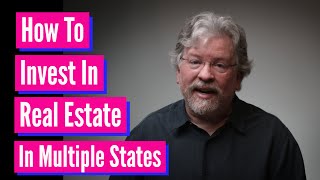 How To Invest In Real Estate In Multiple States